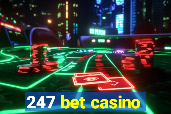 247 bet casino